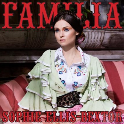 Sophie Ellis-Bextor — «Familia» слушать онлайн